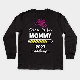 Soon to be Mommy 2023 Loading Kids Long Sleeve T-Shirt